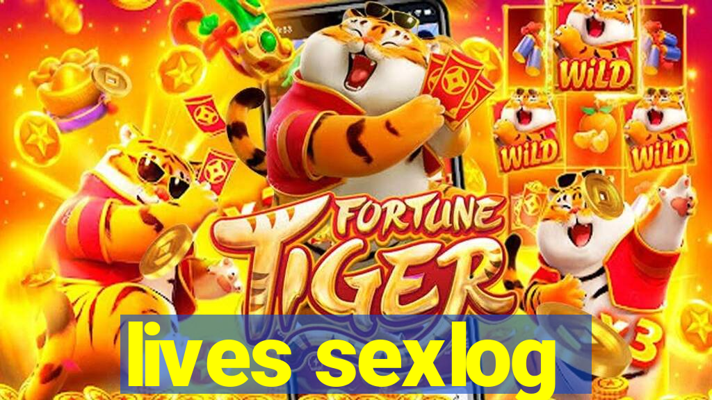 lives sexlog